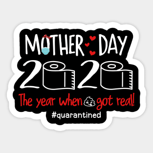 Mother's Day 2020 The Year Shit Got Real svg, Mother's Day svg, Mother's Day 2020 svg, Mom svg, Mom 2020 svg, Quarantined Mother's Day svg Sticker